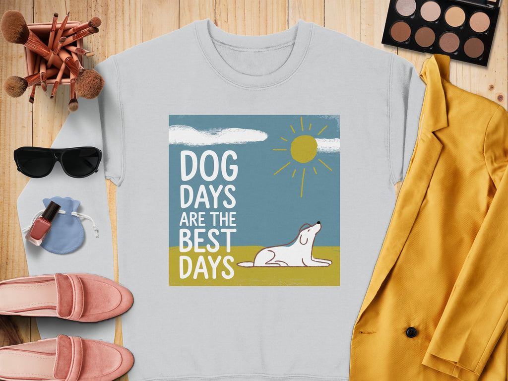 White sweatshirt with "Dog Days Are The Best Days" text and a reclining dog.