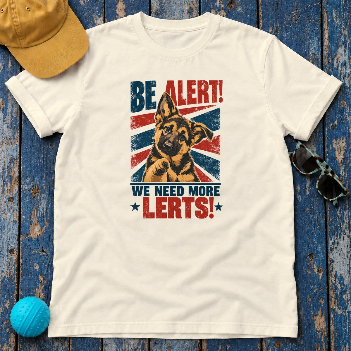 German Shepherd Be Alert We Need More Lerts Tee in Natural
