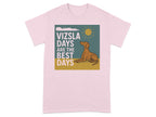 Pink t-shirt with graphic of Vizsla dog, sun, and text "Vizsla days are the best days".