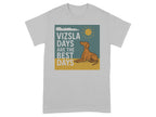 Vizsla dog graphic with text "Vizsla Days Are The Best Days"