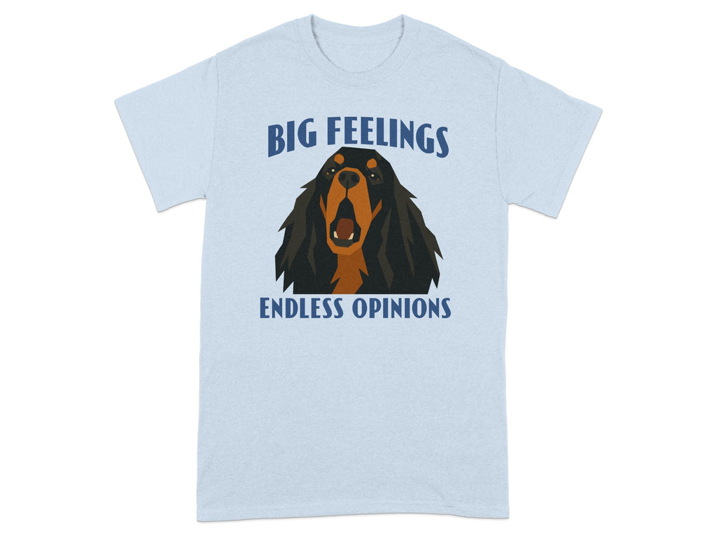 Light blue t-shirt with a dog's head and text "BIG FEELINGS ENDLESS OPINIONS".