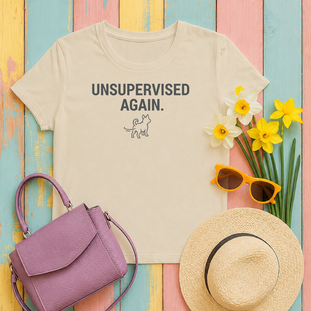 Unsupervised Again Dog Humorous Pet Lover T-Shirt in Sand