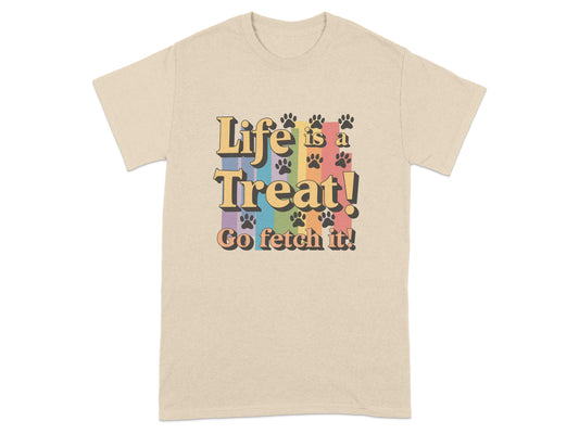 Life is a Treat Go Fetch It Funny Dog Lover product