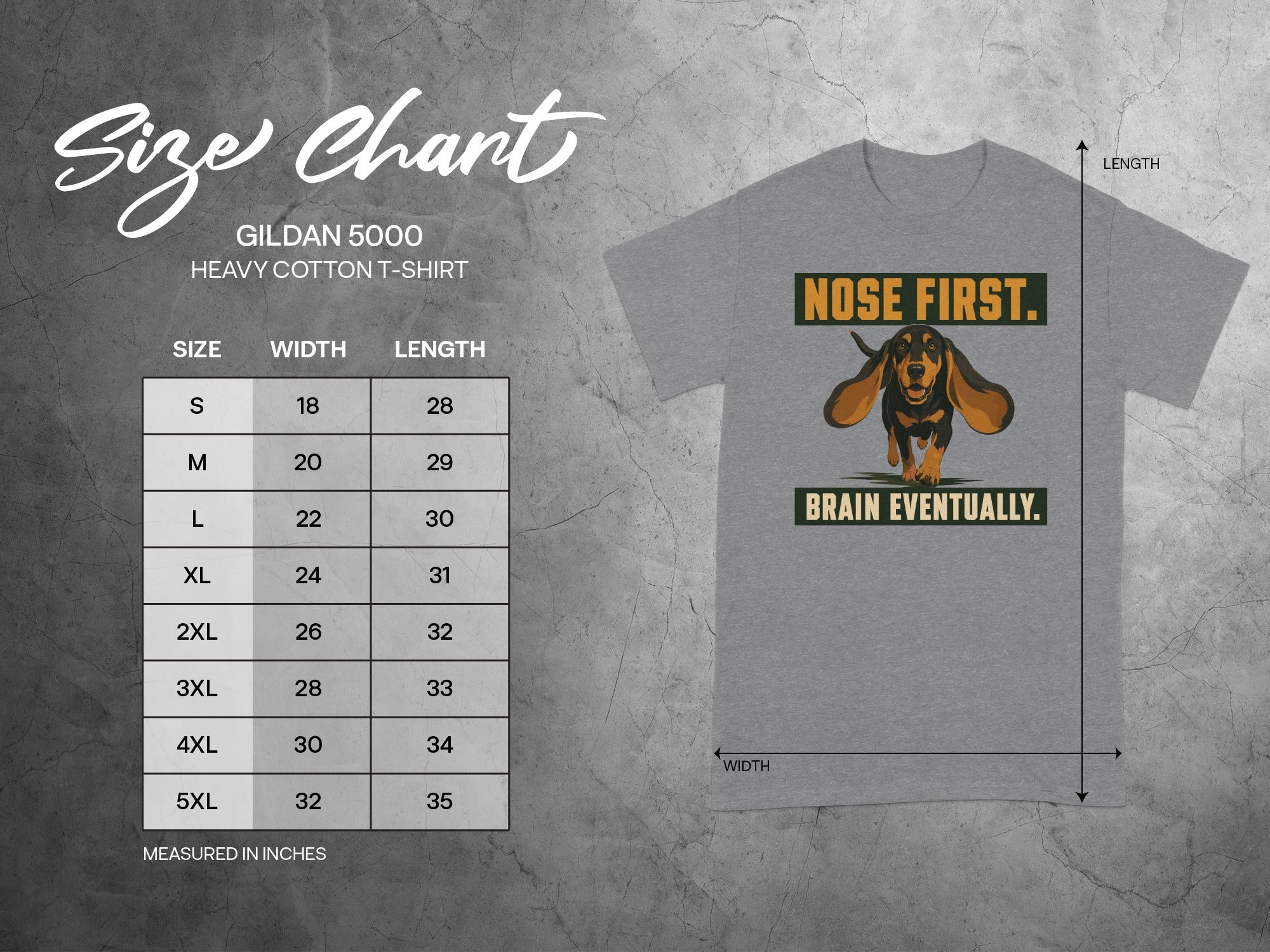 Gildan 5000 t-shirt size chart with dog graphic and text "Nose First. Brain Eventually."