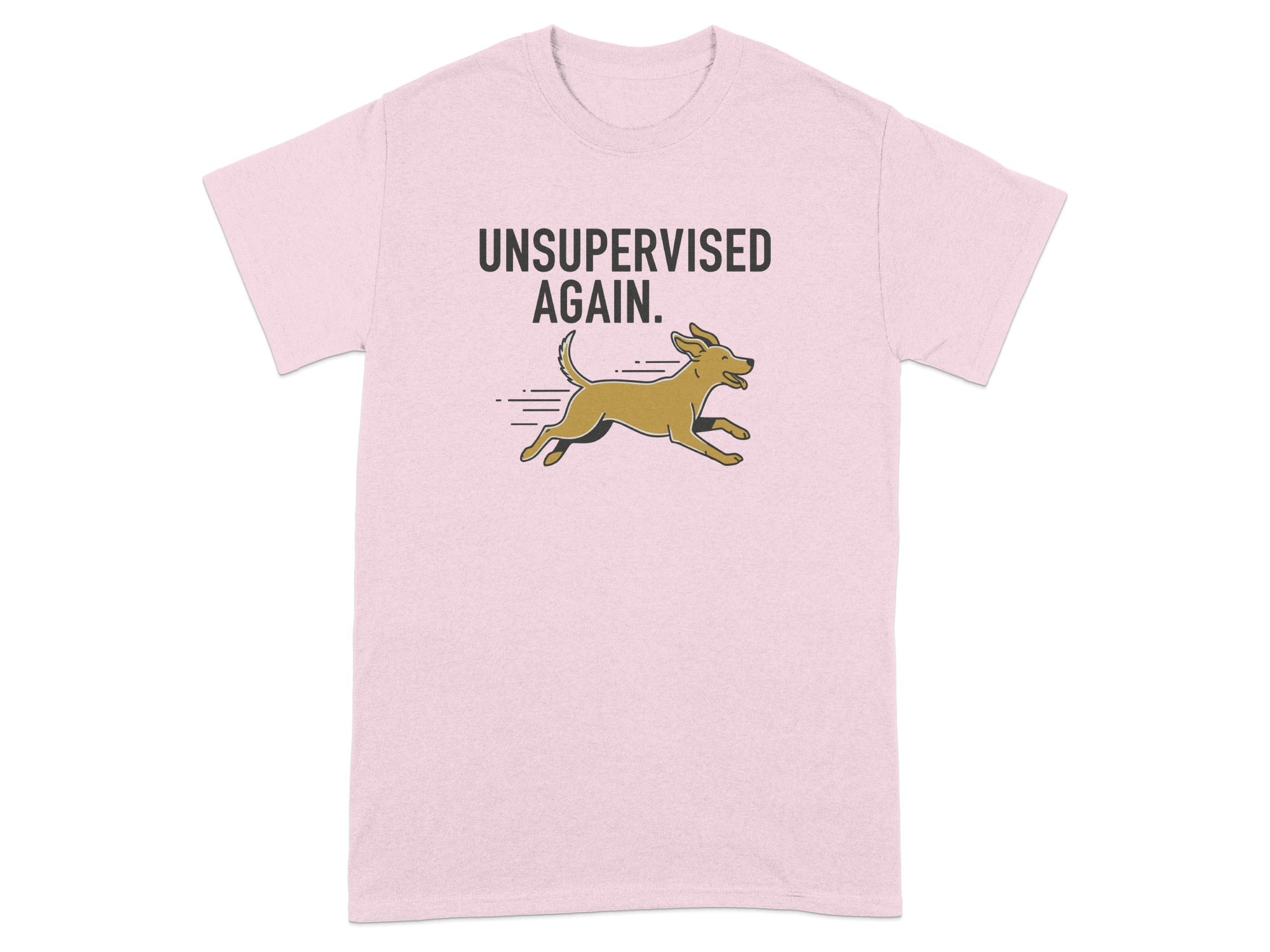 Unsupervised Again Funny T-Shirt for Pet Lovers