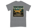 Golden retriever dog chasing squirrel with "Stay Wild Chase Squirrels" text.