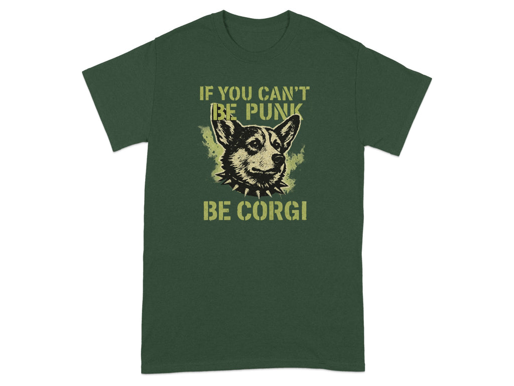 If You Can't Be Punk Be Corgi t-shirt product