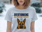 Overthinking German Shepherd T-Shirt