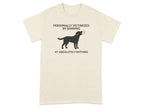 T-shirt with a dog silhouette and text: "PERSONALLY VICTIMIZED BY BARKING AT ABSOLUTELY NOTHING".