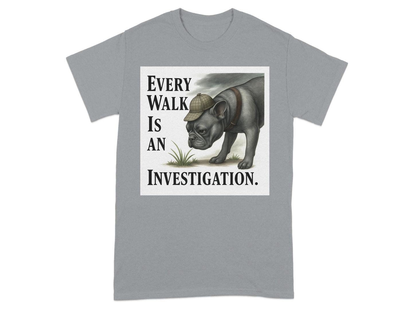 Every Walk Is An Investigation T-Shirt product