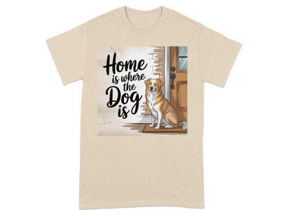 Home is Where the Dog is graphic t-shirt product type