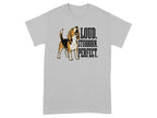 Gray t-shirt with beagle and text "LOUD. STUBBORN. PERFECT."