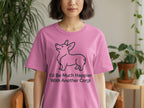 Pink t-shirt with a black line drawing of a corgi and text that says "I'd Be Much Happier With Another Corgi."