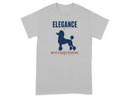 T-shirt with a navy silhouette of a poodle and "ELEGANCE WITH STRONG OPINIONS" text.
