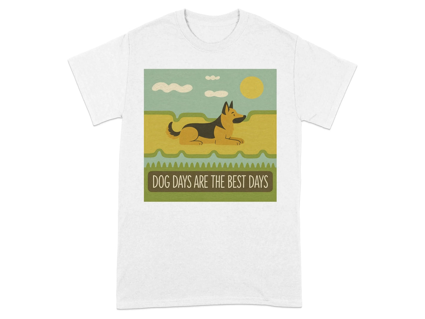 Dog Days Are The Best Days German Shepherd T-Shirt White T-shirt
