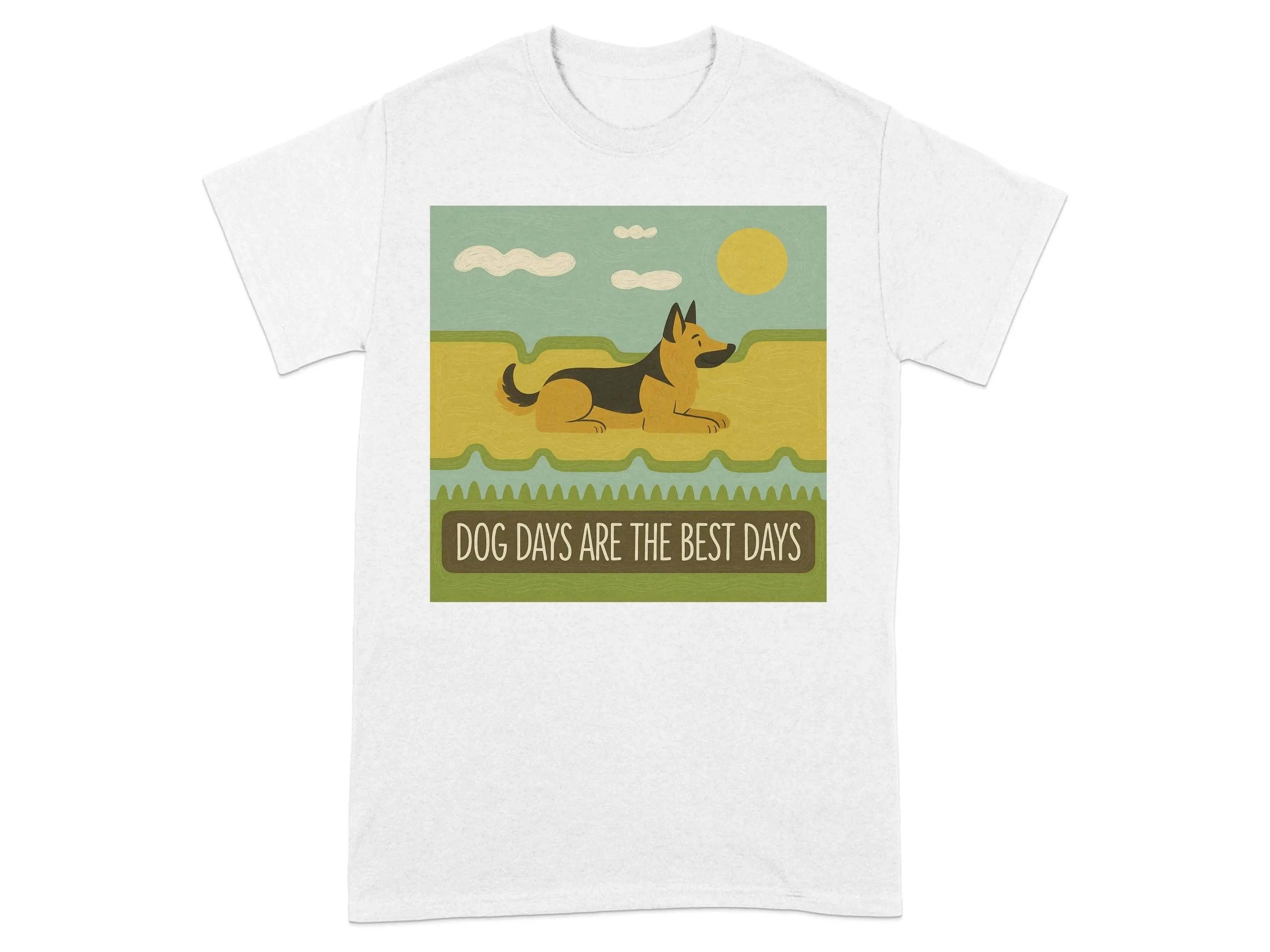 Dog Days Are The Best Days German Shepherd T-Shirt White T-shirt