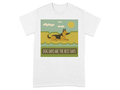 Dog Days Are The Best Days German Shepherd T-Shirt White T-shirt