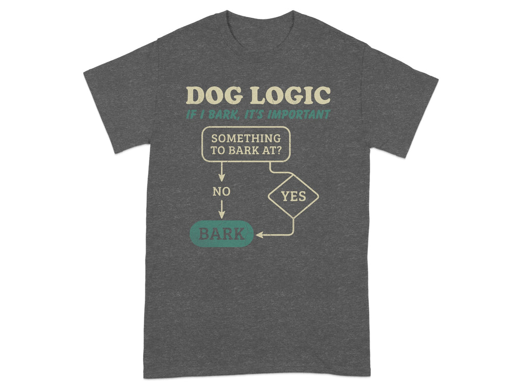 Dog Logic If I Bark It's Important Graphic Shirt