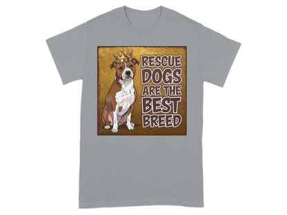 Rescue Dogs Are The Best Breed T-Shirt product