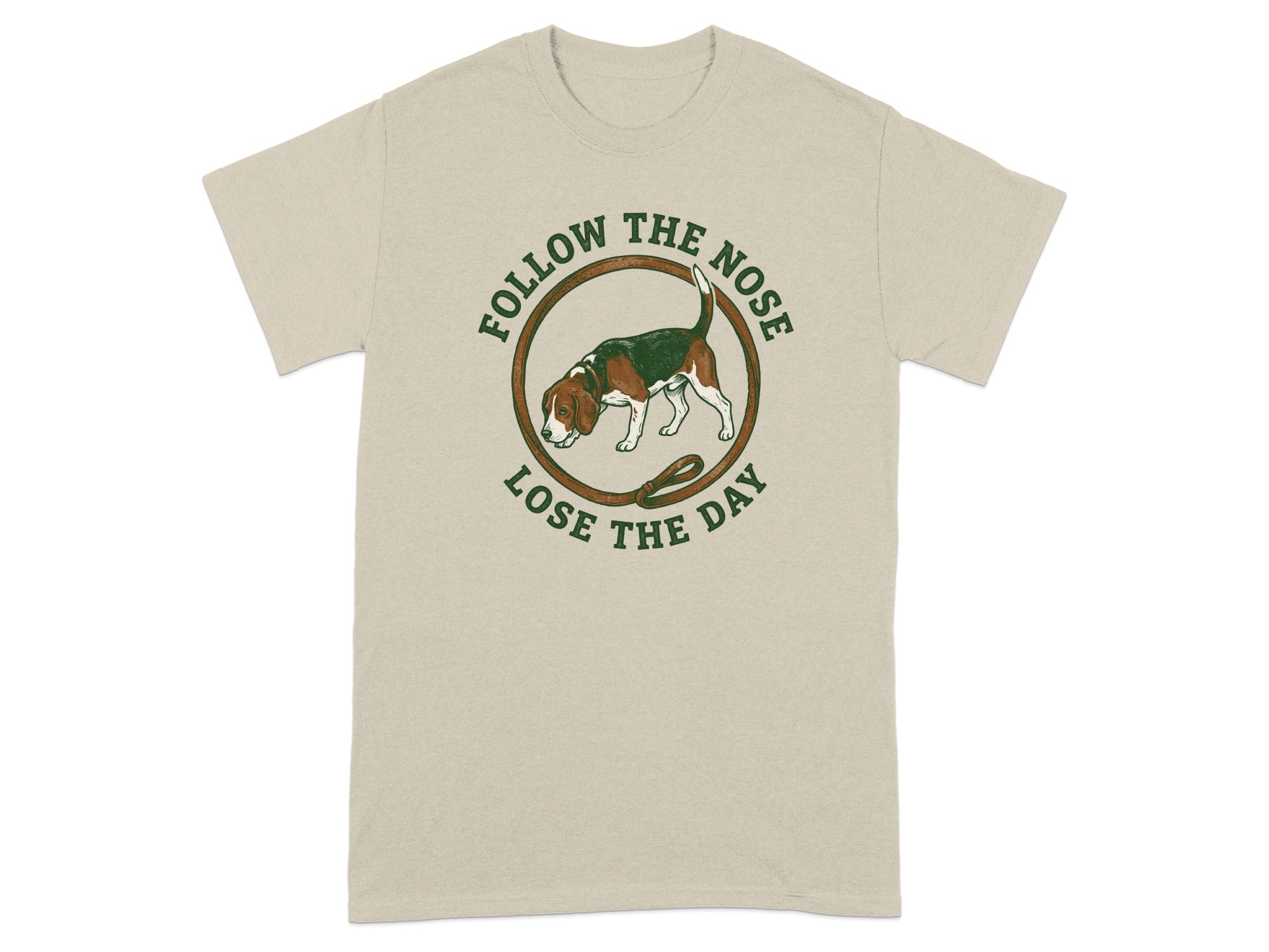 Beige t-shirt with a Beagle and "Follow the Nose, Lose the Day" text.