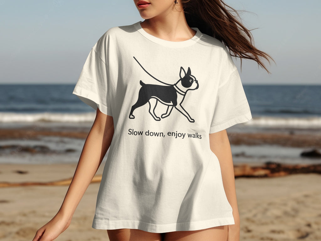 White t-shirt with black Boston Terrier graphic and text "Slow down, enjoy walks".