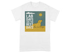 White t-shirt with graphic: "LAB DAYS ARE THE BEST DAYS" and a yellow dog.