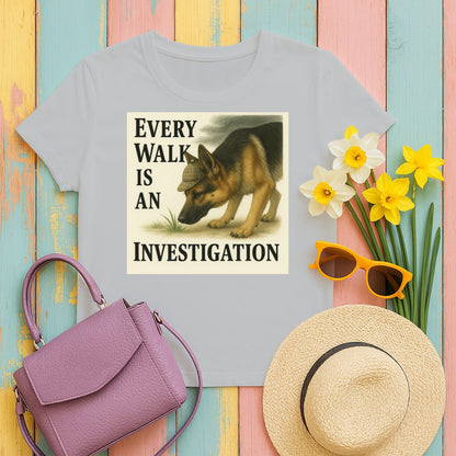 Every Walk Is An Investigation T-shirt product type