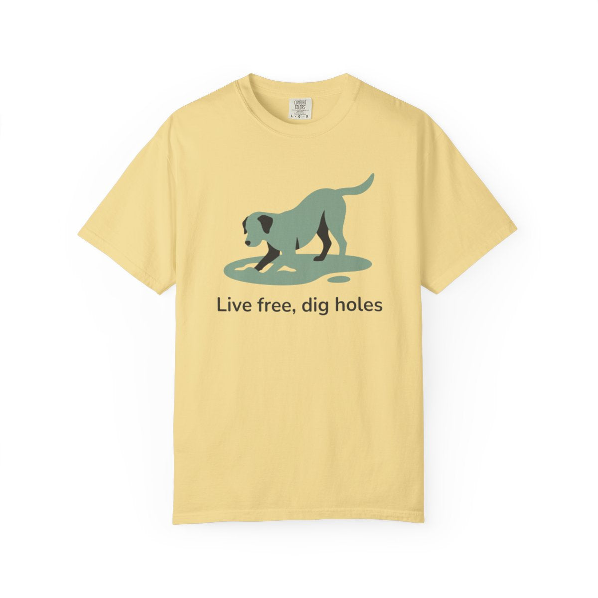 Live free dig holes dog illustration T-shirt