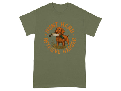 Hunt Hard Retrieve Harder Slogan T-Shirt product