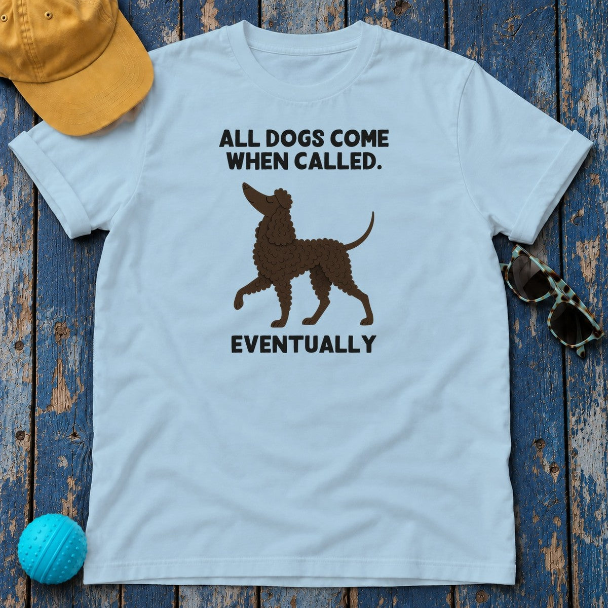 Irish Water Spaniel Comes When Called Eventually Tee in Light Blue