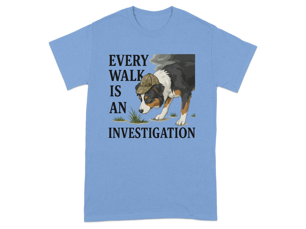 Every Walk Is An Investigation T-Shirt