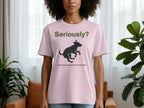 Seriously? Jumping Dog Graphic T-shirt
