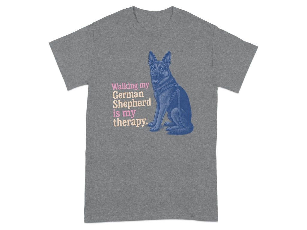 T-shirt with graphic of German Shepherd and text "Walking my German Shepherd is my therapy."