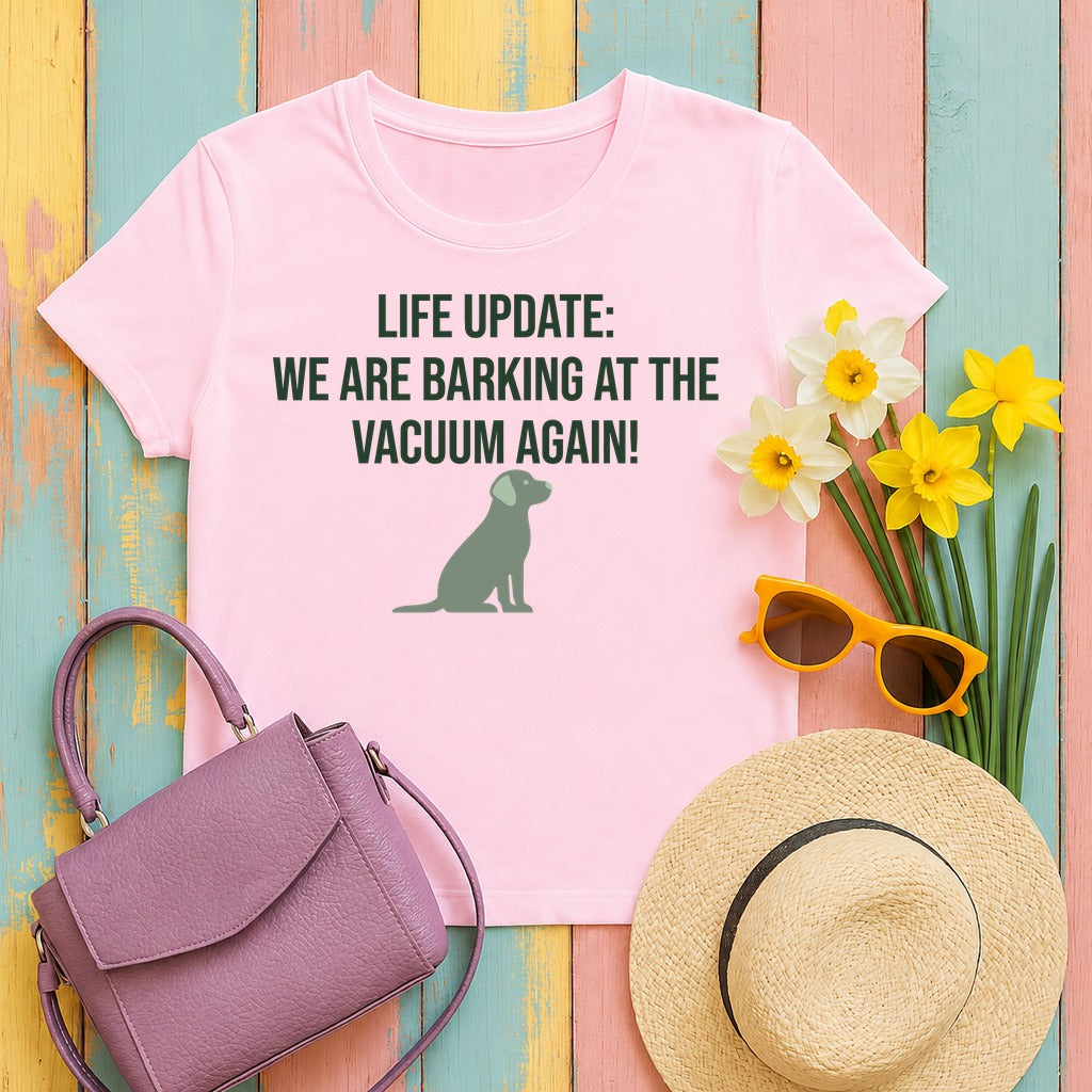 Life Update: Vacuum Barking Lab Humor T-Shirt in Light Pink