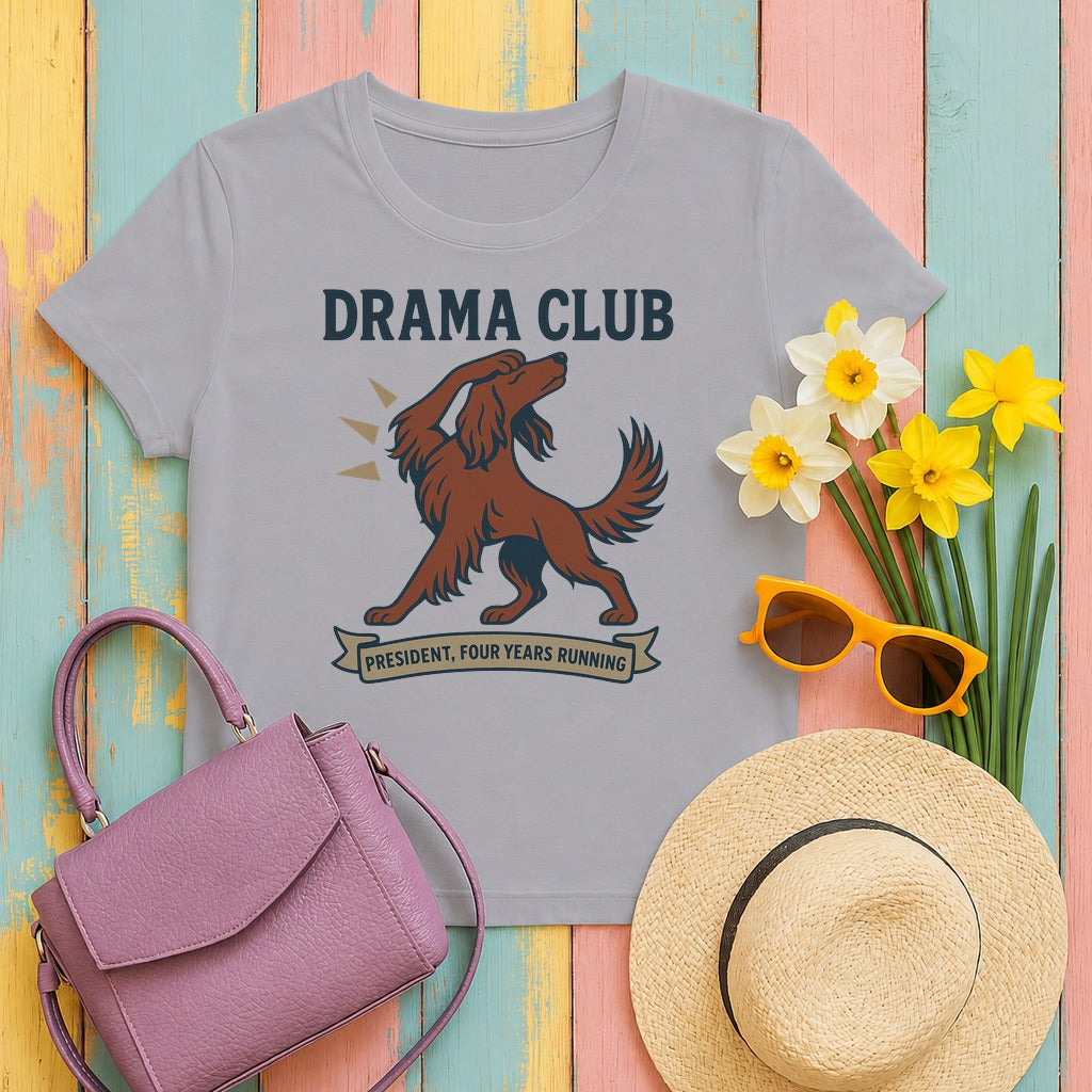 Irish Setter Drama Club President t-shirt