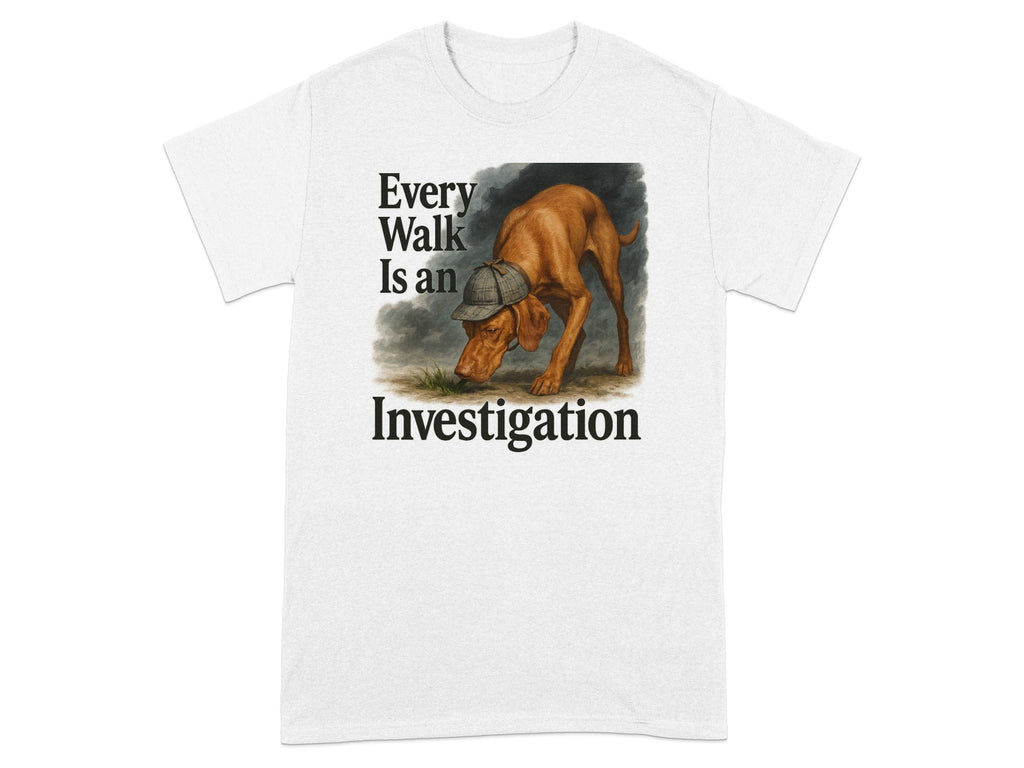 Brown dog wearing a hat sniffing the ground with text "Every Walk Is an Investigation".