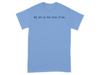 My lab is the boss of me statement t-shirt