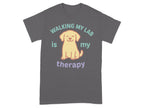 Walking My Lab Is My Therapy T-Shirt