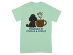 T-shirt with a poodle and coffee cup graphic, reading "POWERED BY POODLE & COFFEE".