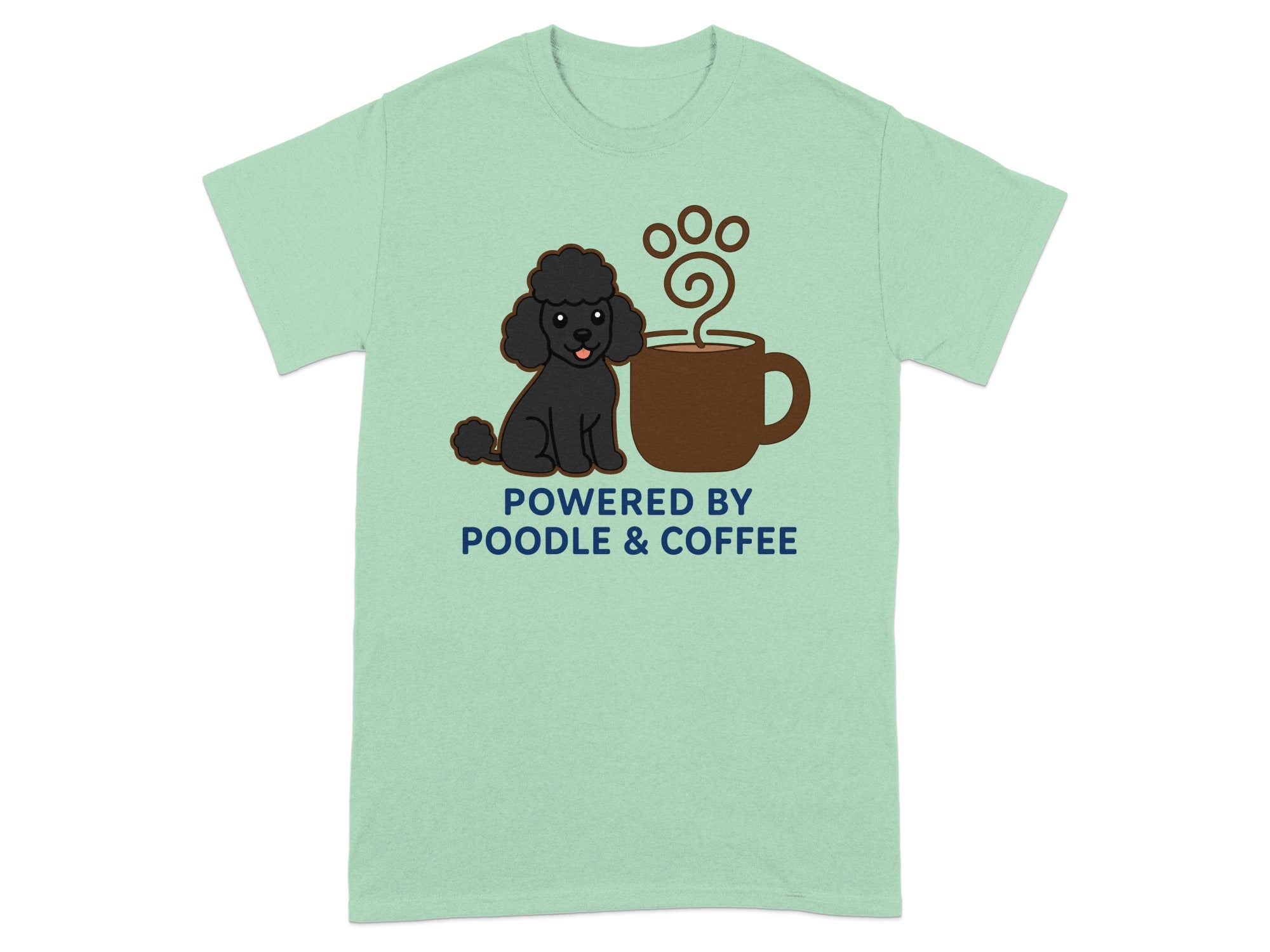 T-shirt with a poodle and coffee cup graphic, reading "POWERED BY POODLE & COFFEE".