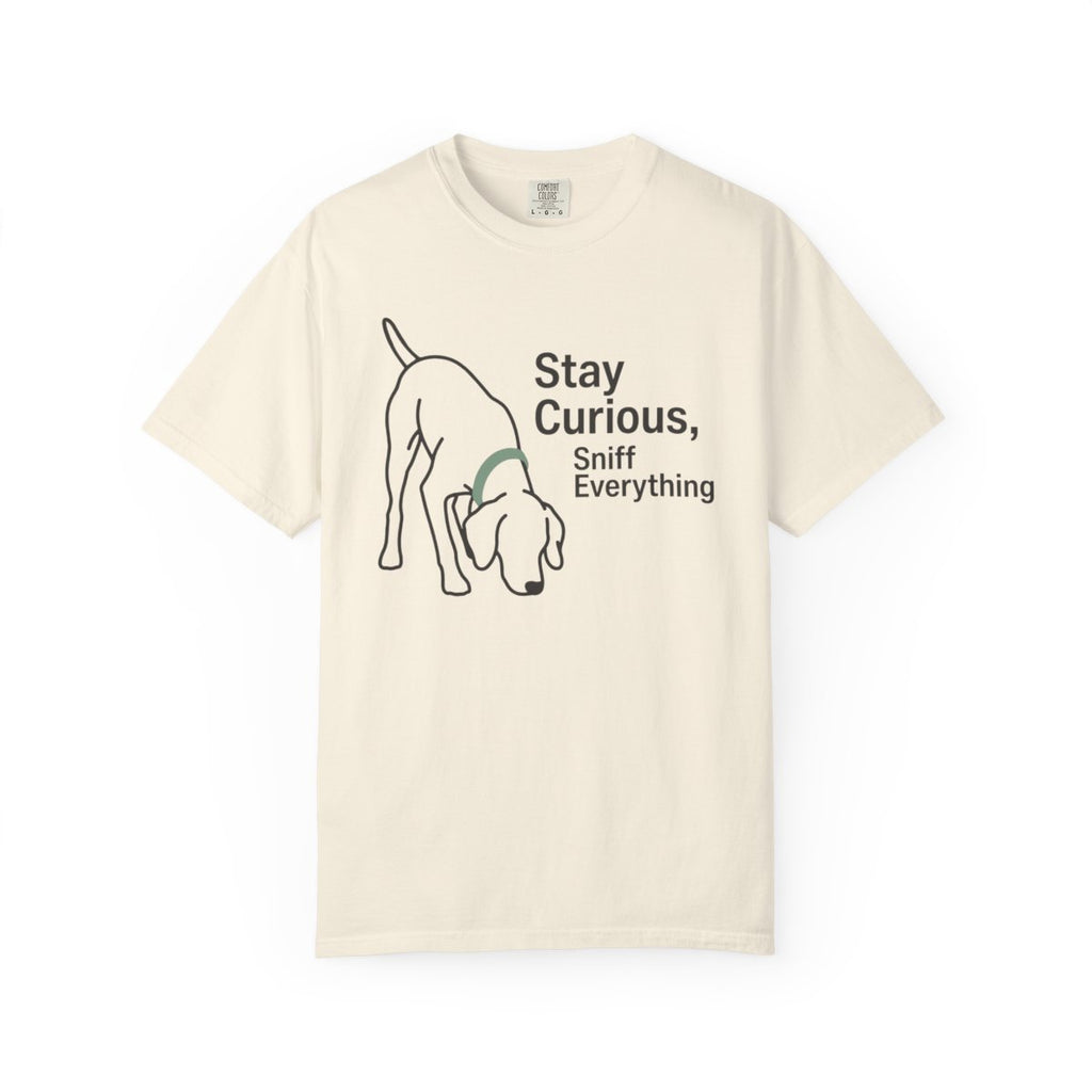 Stay Curious Sniff Everything Graphic T-shirt