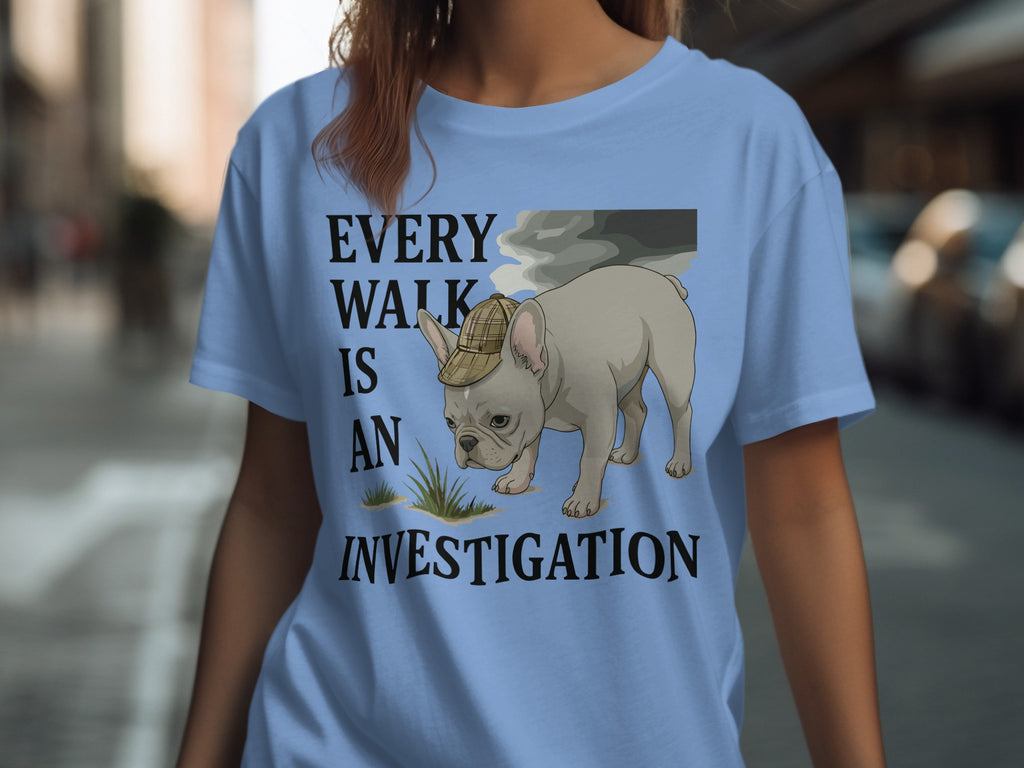 Every Walk Is An Investigation Shirt Casual