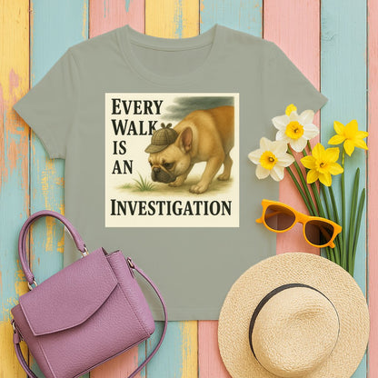 Every Walk Is an Investigation T-shirt product