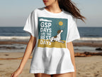 White t-shirt with dog graphic and text "GSP DAYS ARE THE BEST DAYS".