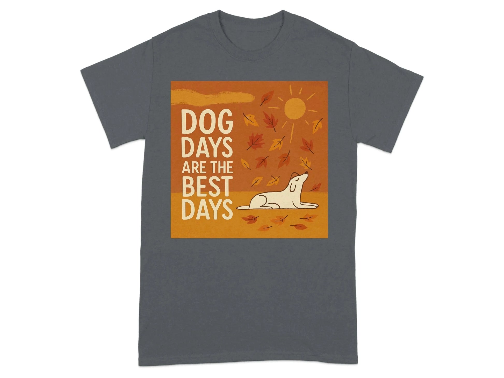 Dog Days Are The Best Days Autumn T-Shirt T-shirt