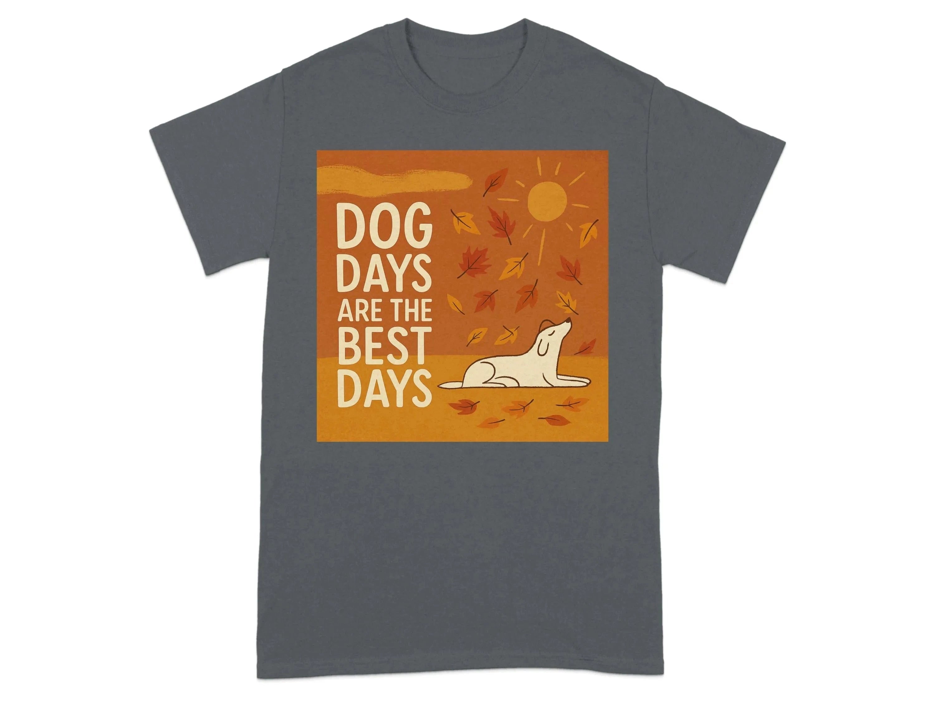 Dog Days Are The Best Days Autumn T-Shirt T-shirt