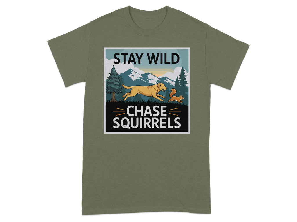 Stay Wild Chase Squirrels Dog and Squirrel Graphic Shirt