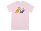 Pink t-shirt with seated golden retriever graphic and text.