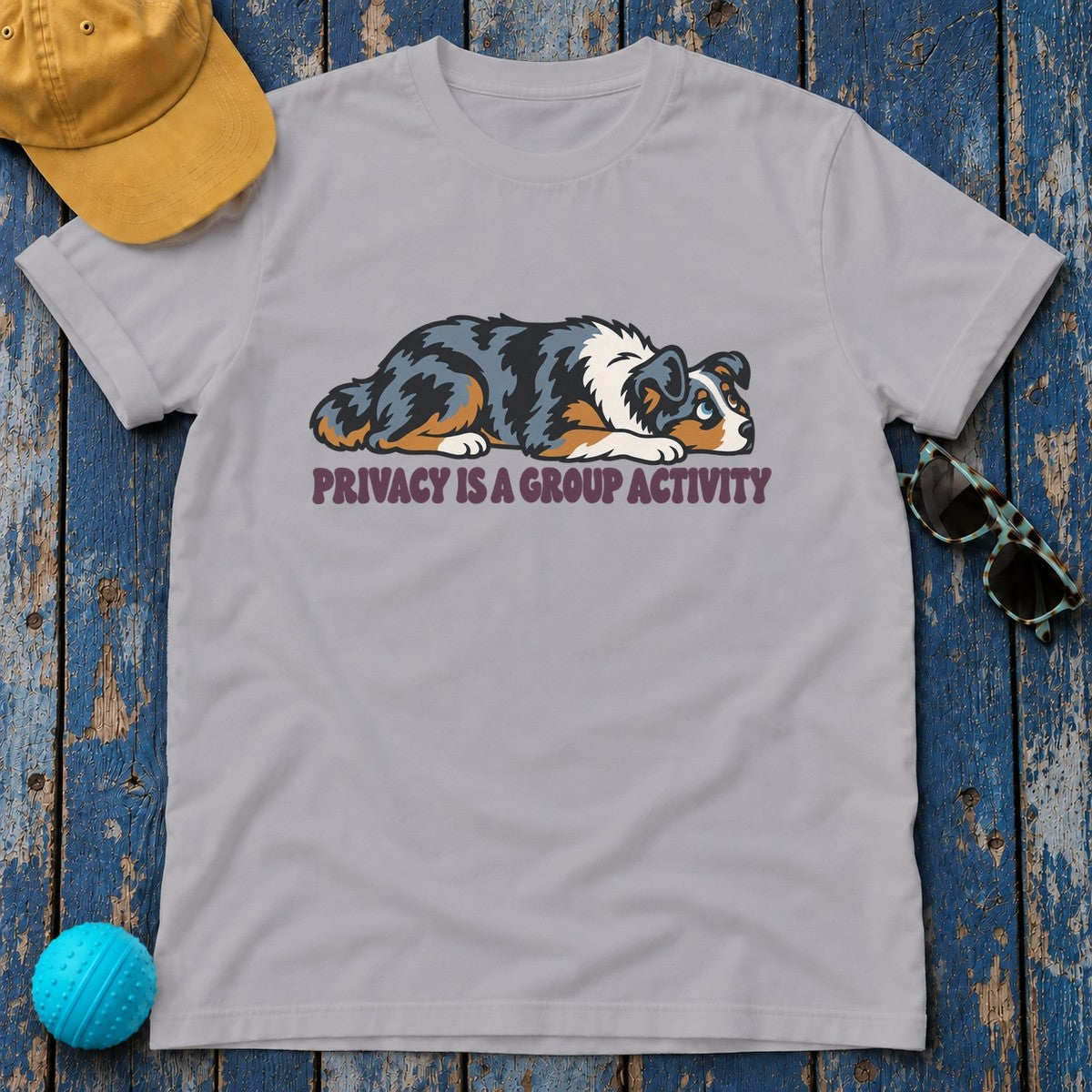 Privacy Is A Group Activity Australian Shepherd T-Shirt in Athletic Heather