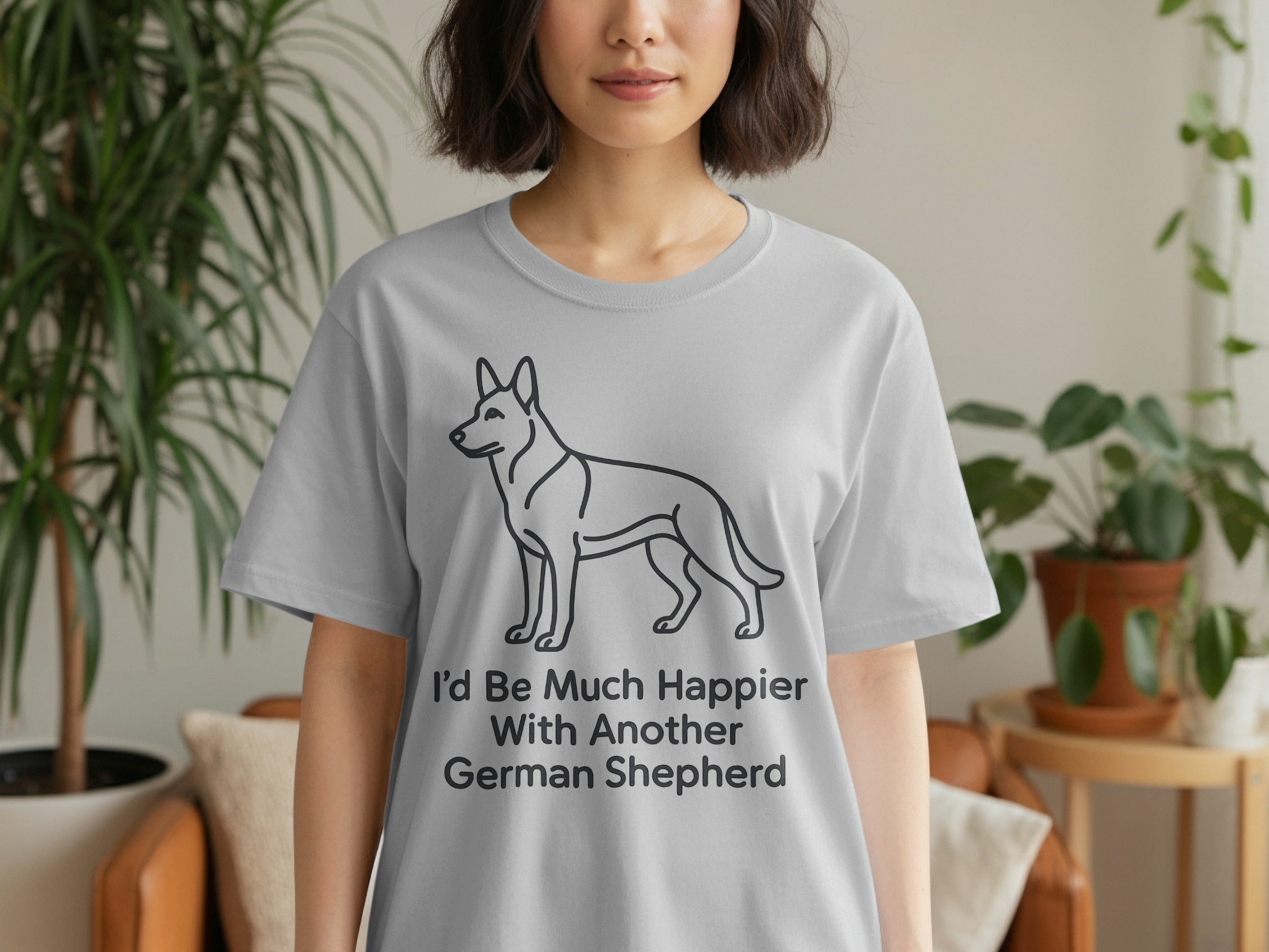 Grey t-shirt with German Shepherd outline and text "I'd Be Much Happier With Another German Shepherd".